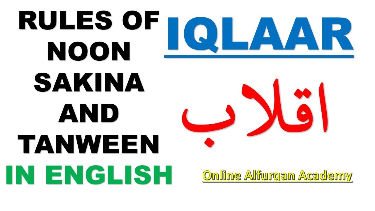 Iqlaab Rules of Noon Sakina and Tanween In English Tajweed Rules