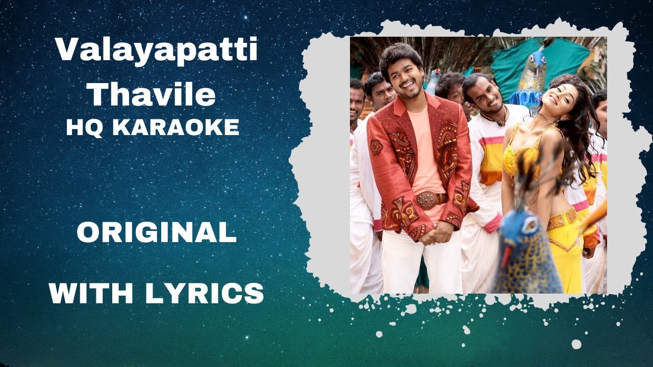 Valayapatti Thavile Karaoke | Tamil Karaoke With Lyrics | Full Song | High-Quality