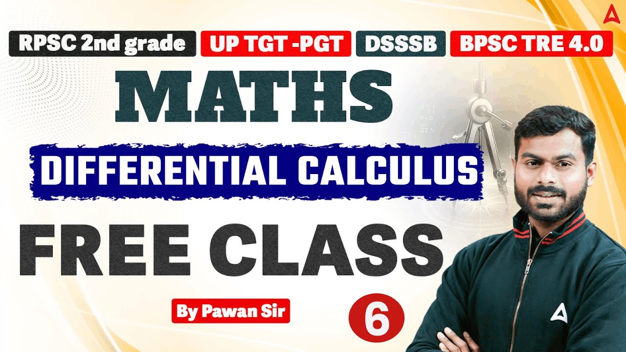 RPSC 2nd Grade, UP TGT PGT, DSSSB, BPSC TRE 4.0 | Maths Differential Calculus #6 | By Pawan Sir
