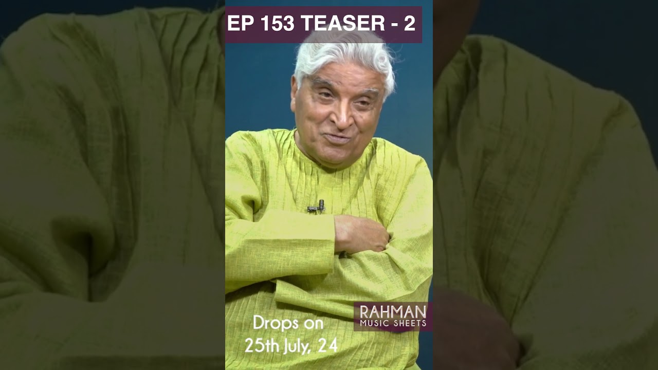 Javed Akhtar On Words, Family Values, Zubeidaa AR Rahman, Karisma Kapoor | Rahman Music Sheets 153