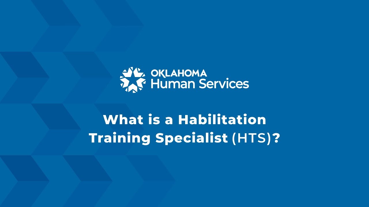 DDS: What is a Habilitation Training Specialist (HTS)?