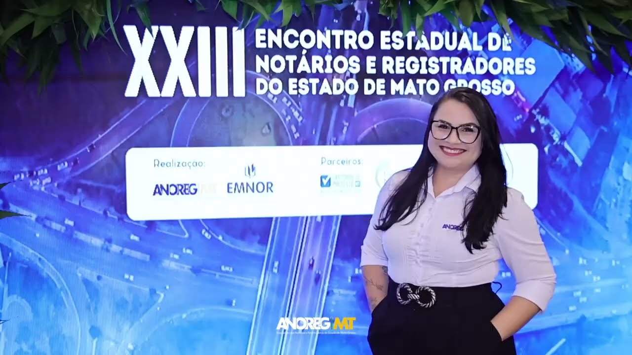 1º Dia do XXIII Encontro Estadual de Notários e Registradores de Mato Grosso - 22/05/2025