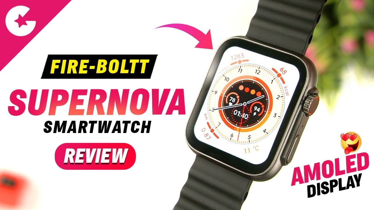 Fireboltt Supernova Review - Apple Watch Ultra Looks with AMOLED Display @ ₹3499