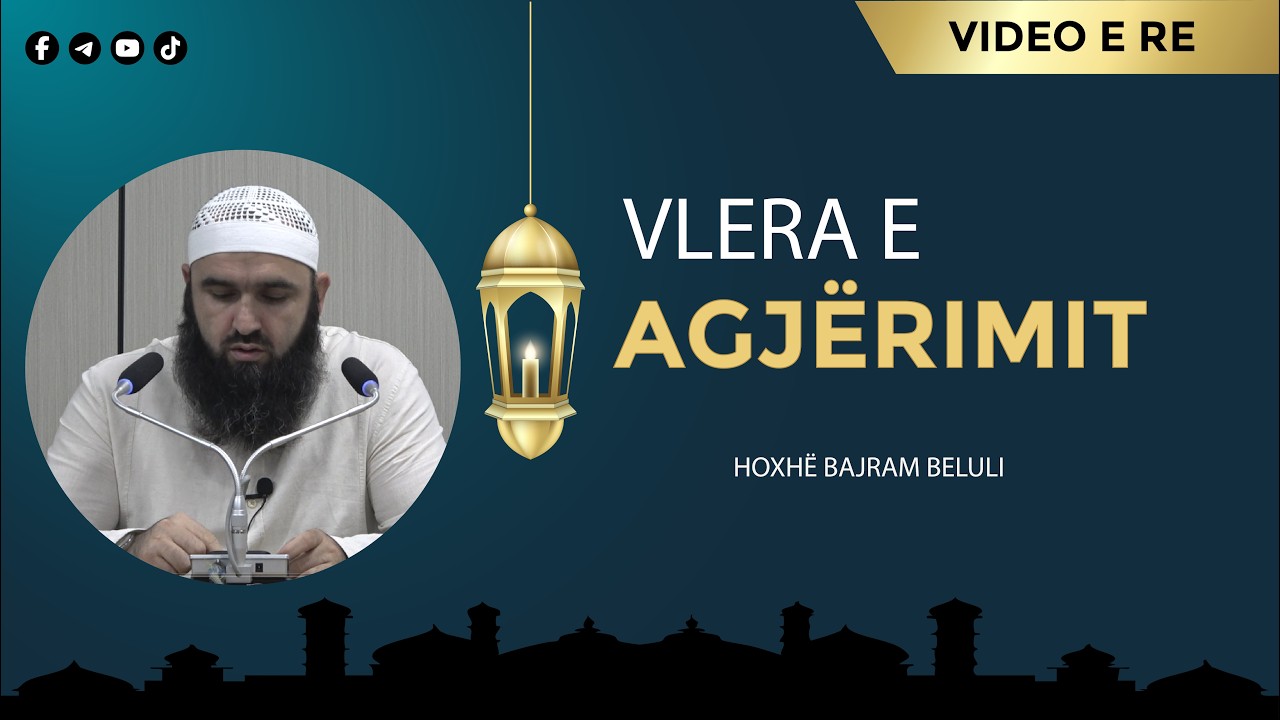 Vlera e Agjërimit - Hoxhë Bajram Beluli