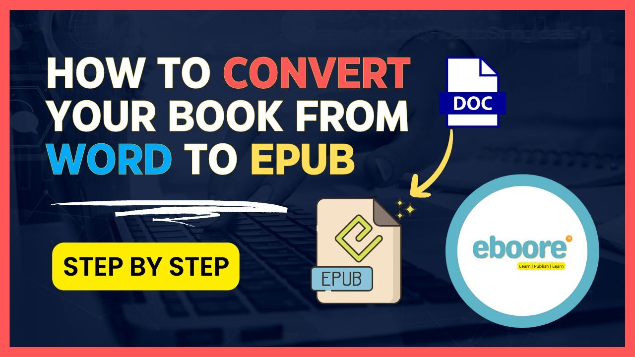 How To Convert Your Book From Word To Epub File!