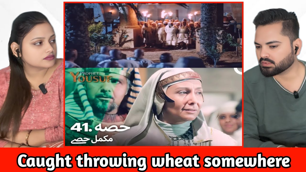 Hazrat Yusuf A.S Episode 41  हज़रत यूसुफ़ (अ.स.) Indian Reaction