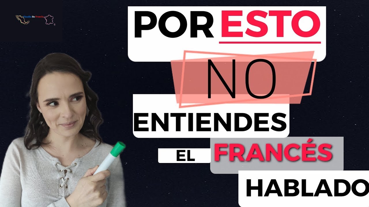 😳POR ESTO NO ENTIENDES EL FRANCÉS HABLADO