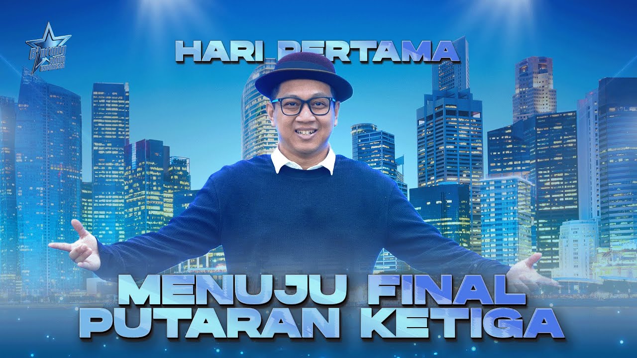 BINTANG RADIO MENUJU FINAL PUTARAN KETIGA HARI KE 1