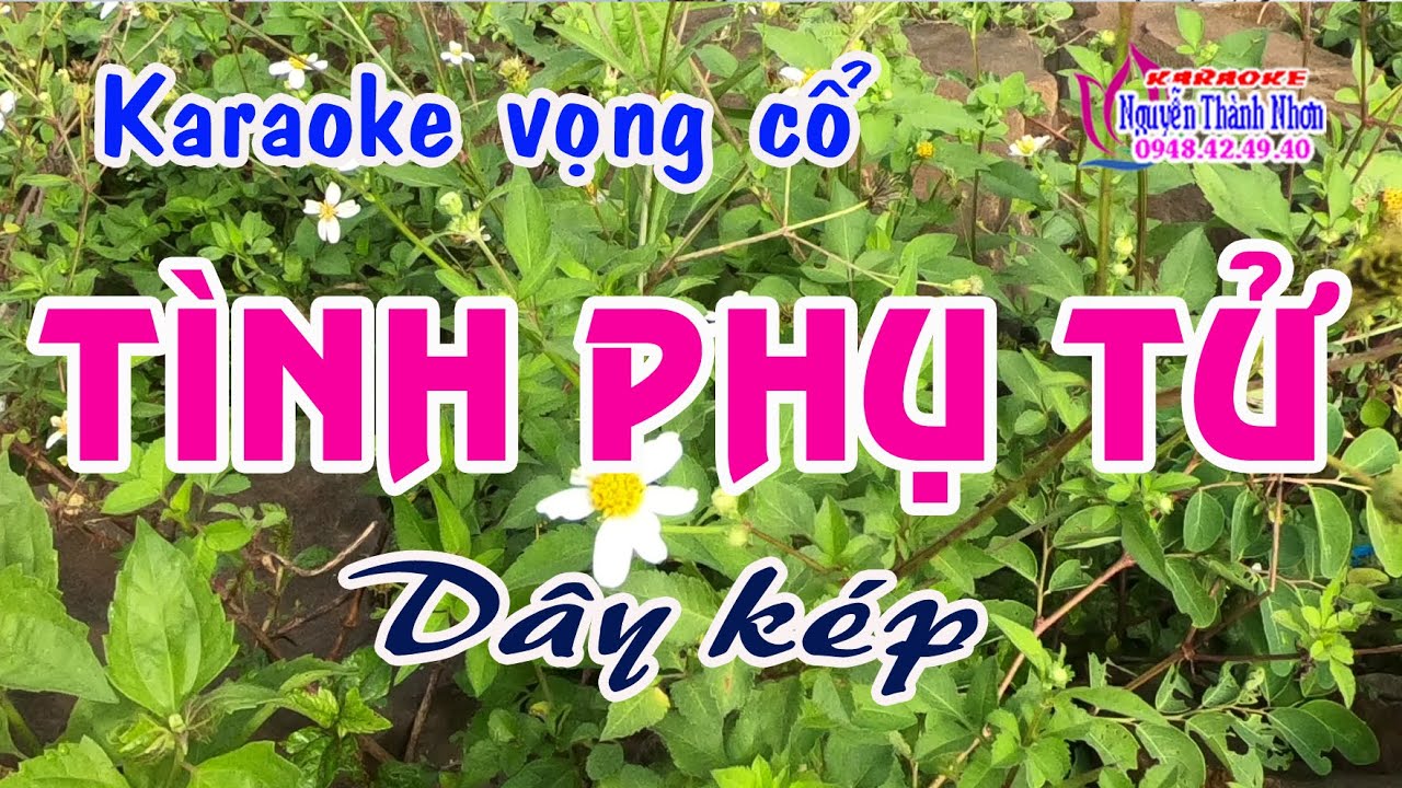 Karaoke vọng cổ TÌNH PHỤ TỬ = DÂY KÉP