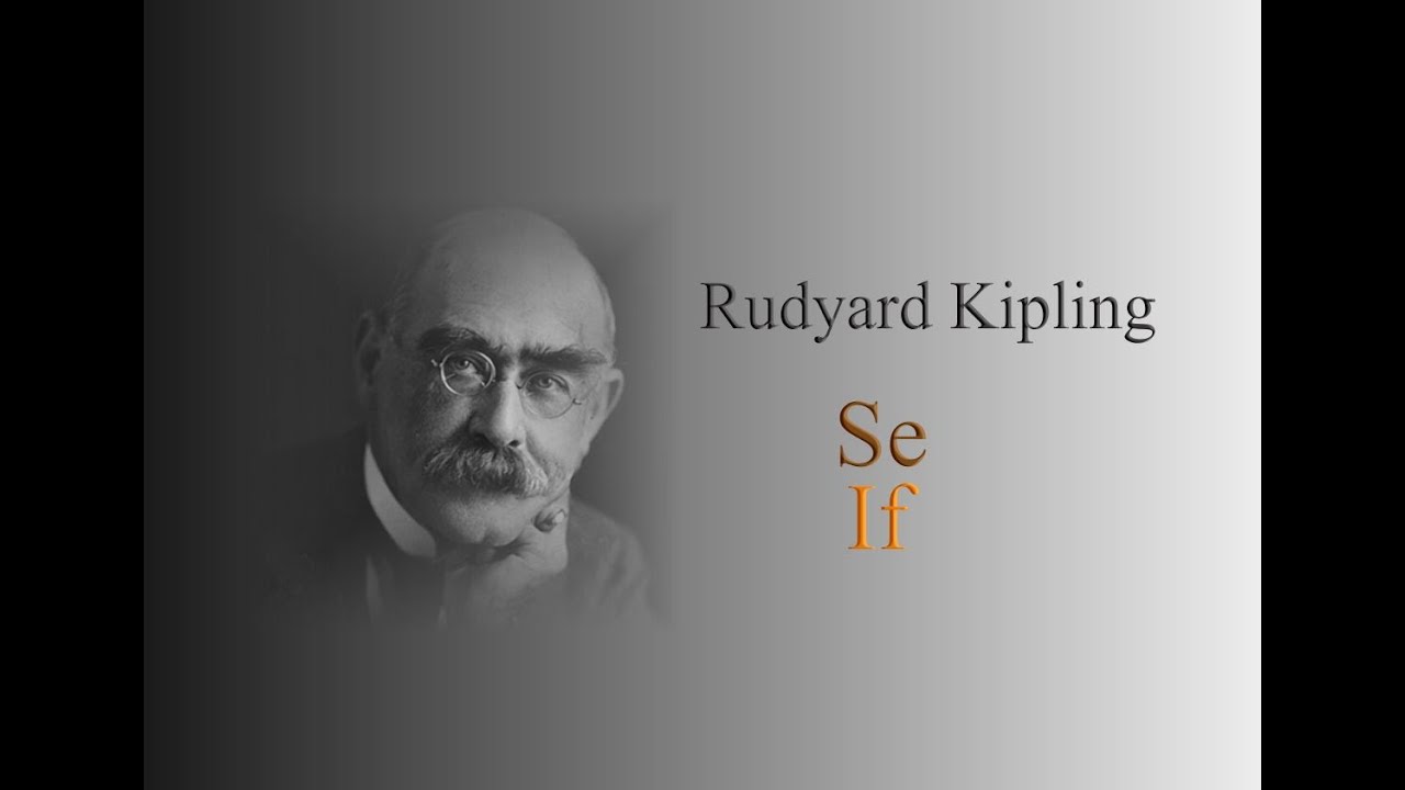 Rudyard Kipling - SE (If)
