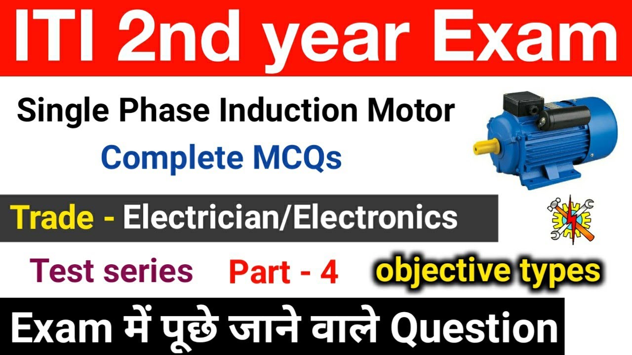 Electrician/Electronic Mechanic Questions and Answers MCQ !! Chapter Single Phase Induction Motor