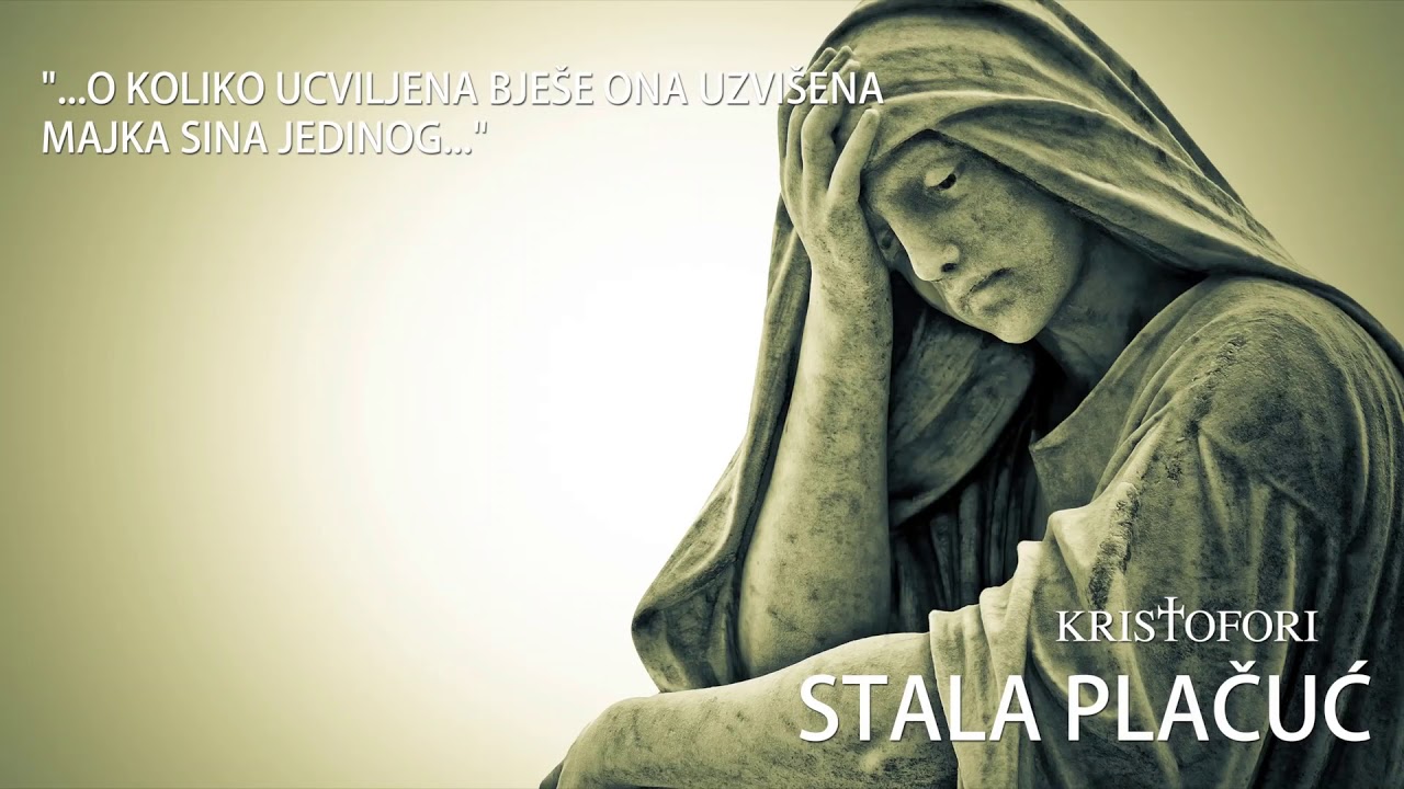 Kristofori Hosana – Stala plačuć