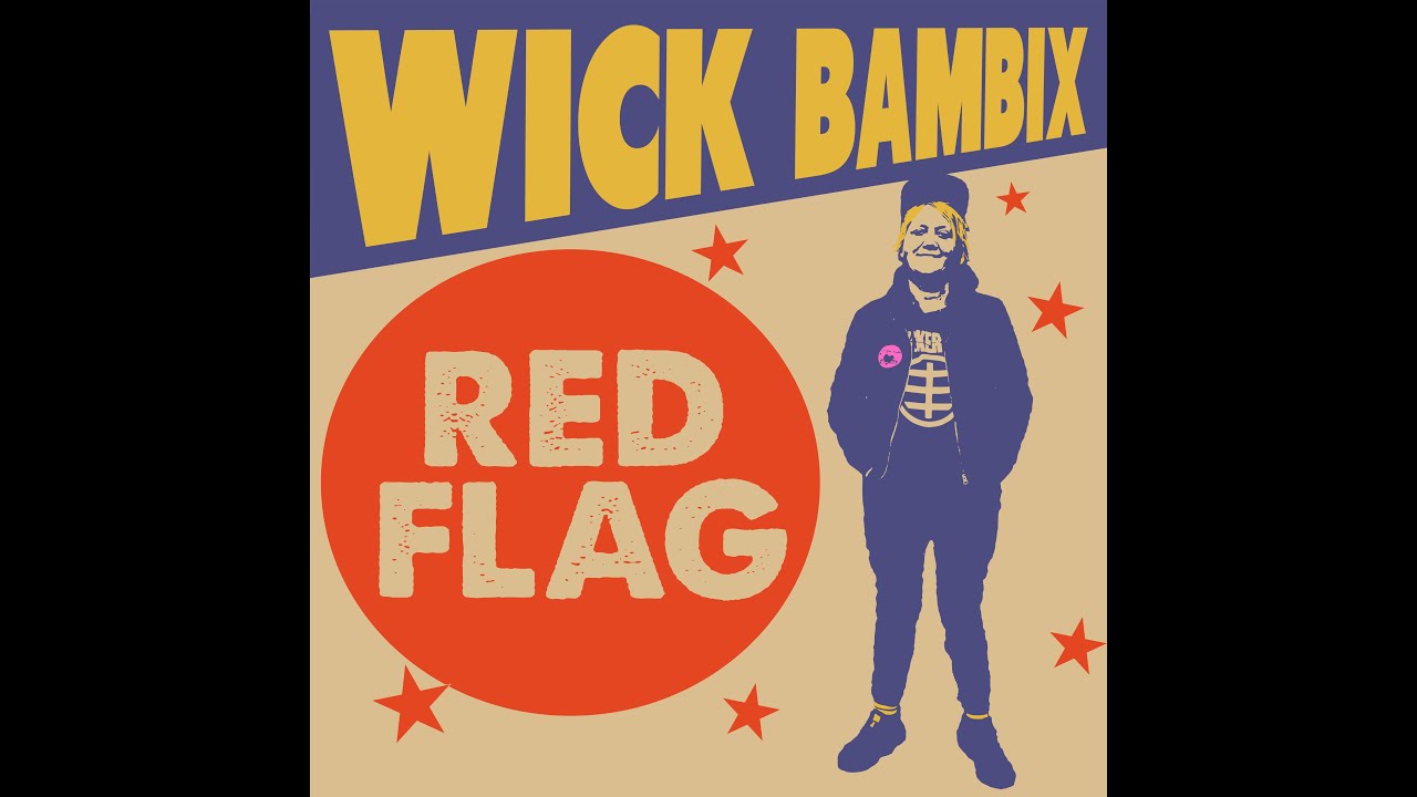 Wick Bambix - Red Flag (official video)