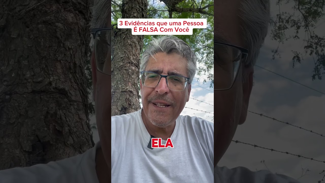 3 evid&ecirc;ncias que uma pessoa &eacute; falsa com voc&ecirc; #relacionamento #falsidade #inveja ￼