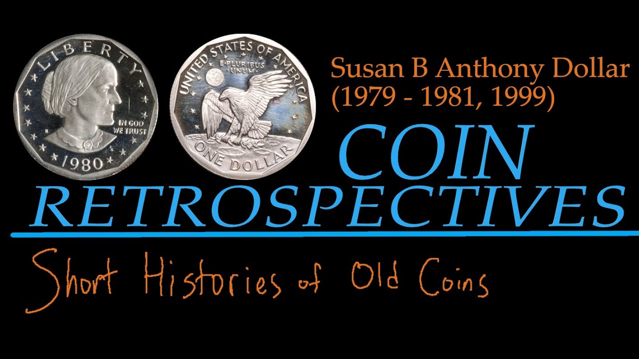 Susan B Anthony Dollar (1979 - 1981, 1999) - A Coin Retrospective