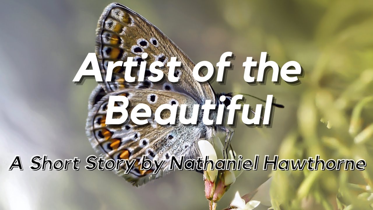 Artist of the Beautiful by Nathaniel Hawthorne: English Audiobook with Text on Screen, Fiction Story