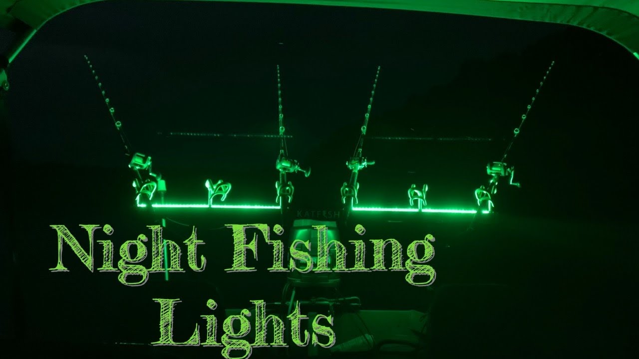 LED LIGHTS FOR NIGHT FISHING