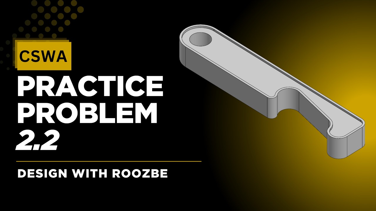 CSWA Practice Problem 2.2 Solution | SolidWorks Exam Guide