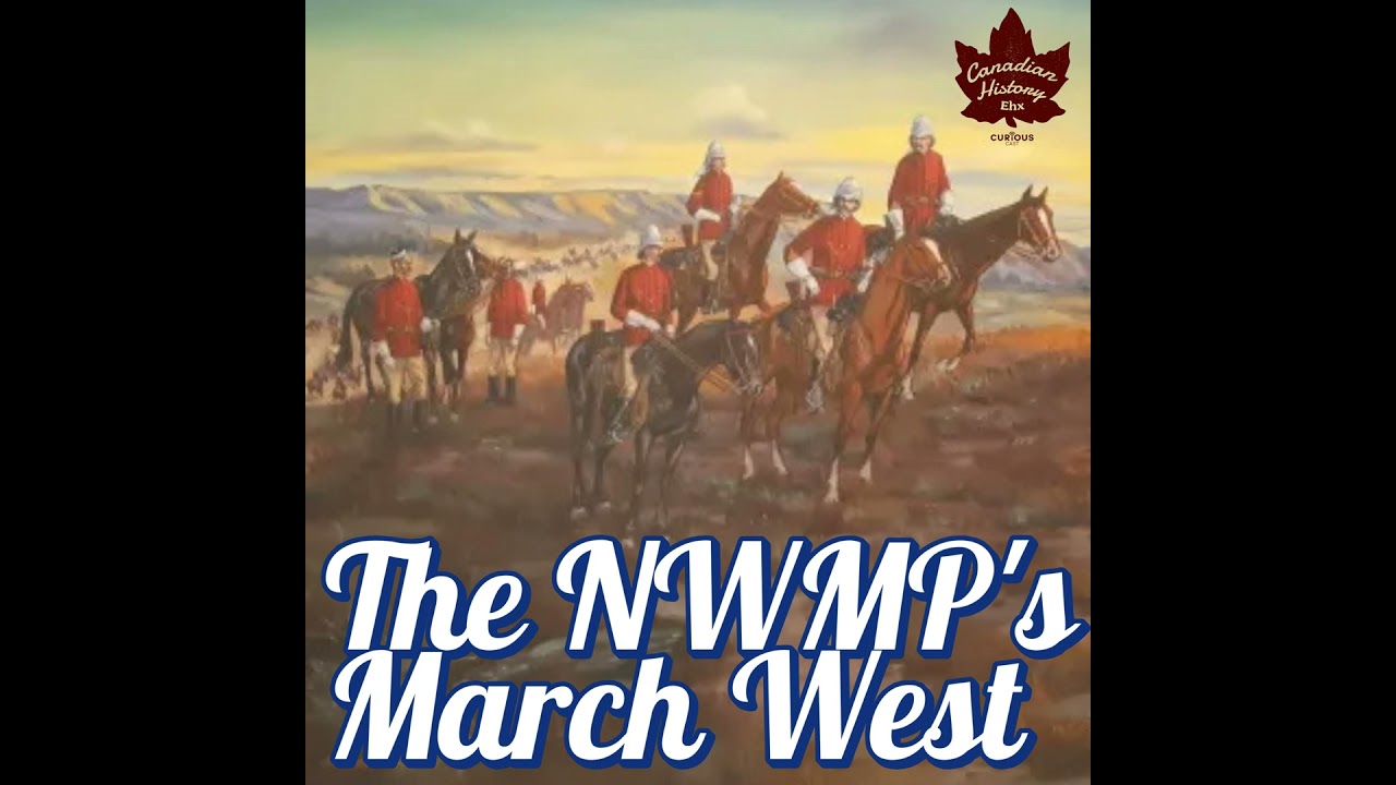 The NWMP Era Begins: The March West