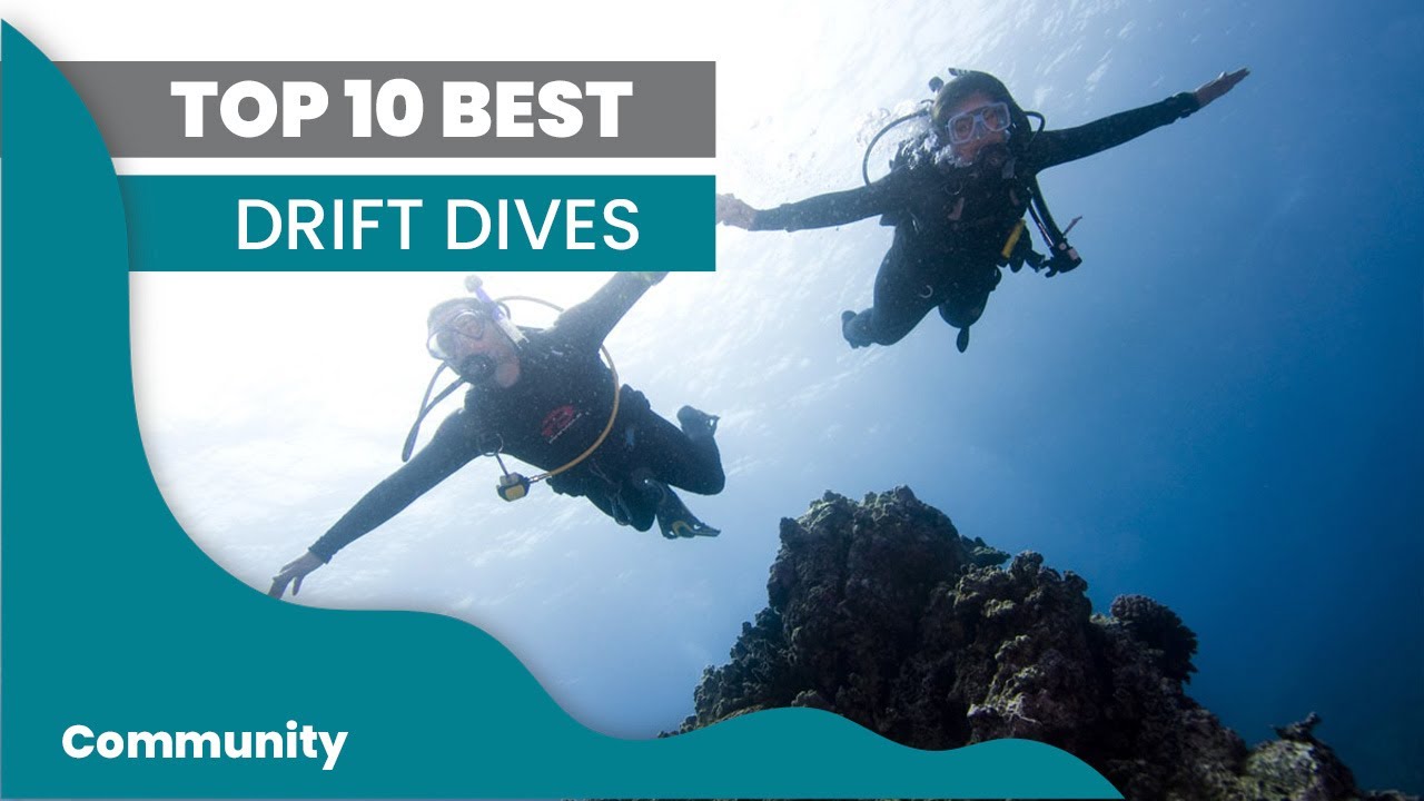 TOP 10 Drift Dives EVERY DIVER Should Dive Once
