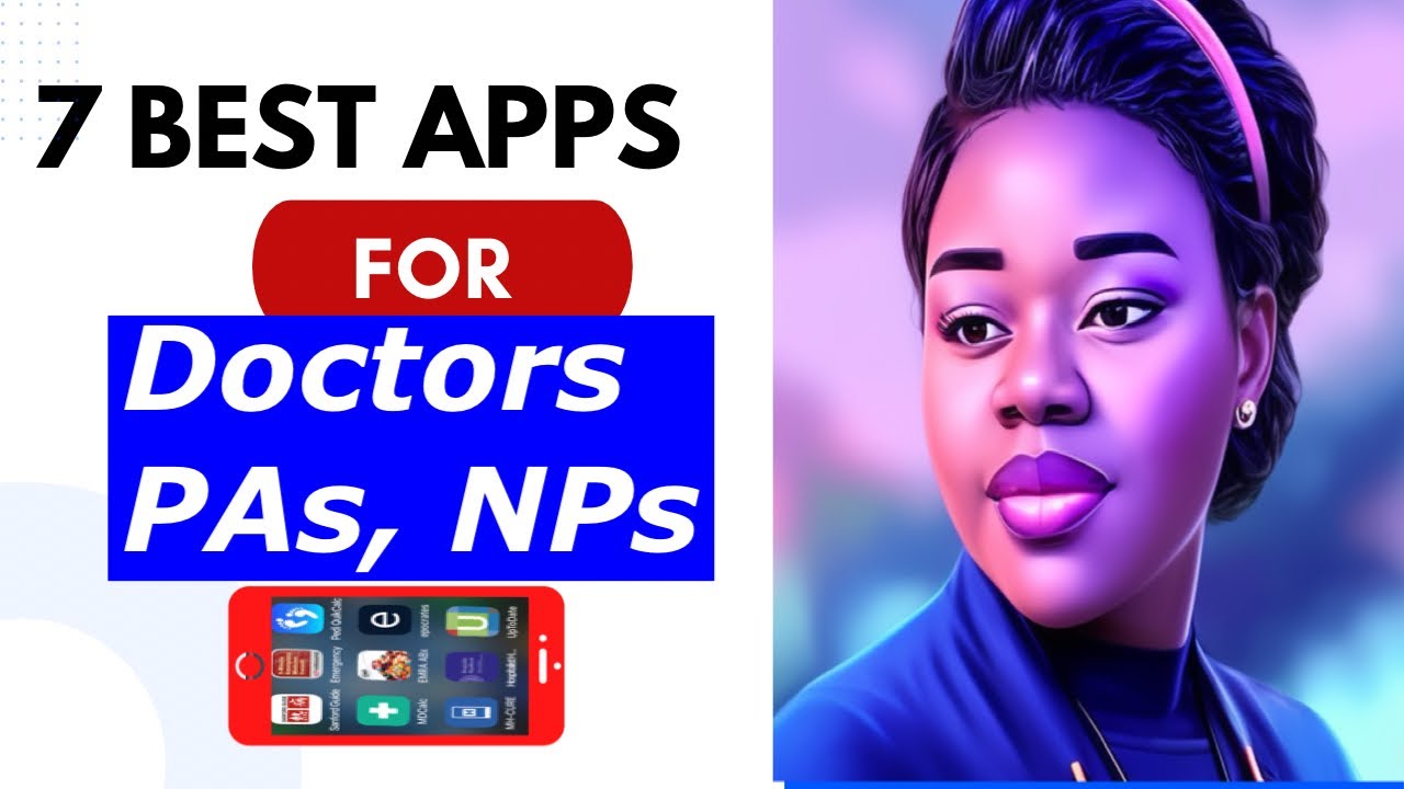 7 BEST PHONE APPS FOR DOCTORS | NPs and PAs