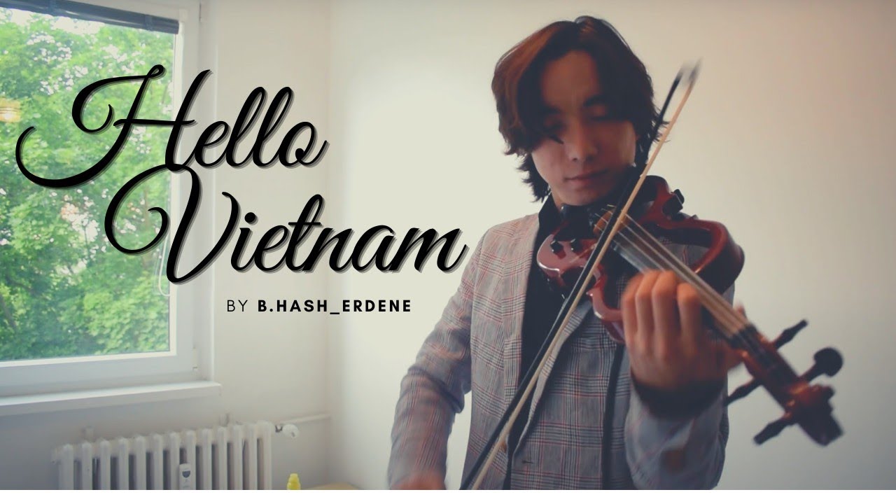 Hello Vietnam covered by b.hash_erdene