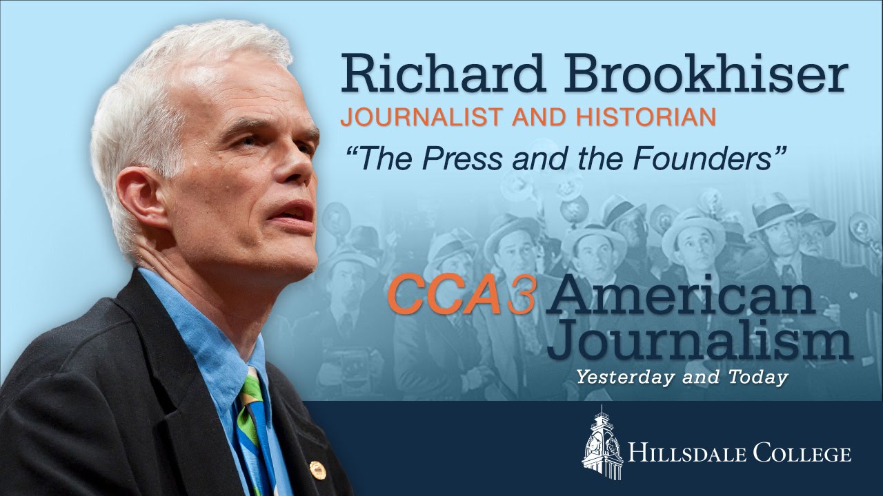 “The Press and the Founders” - Richard Brookhiser