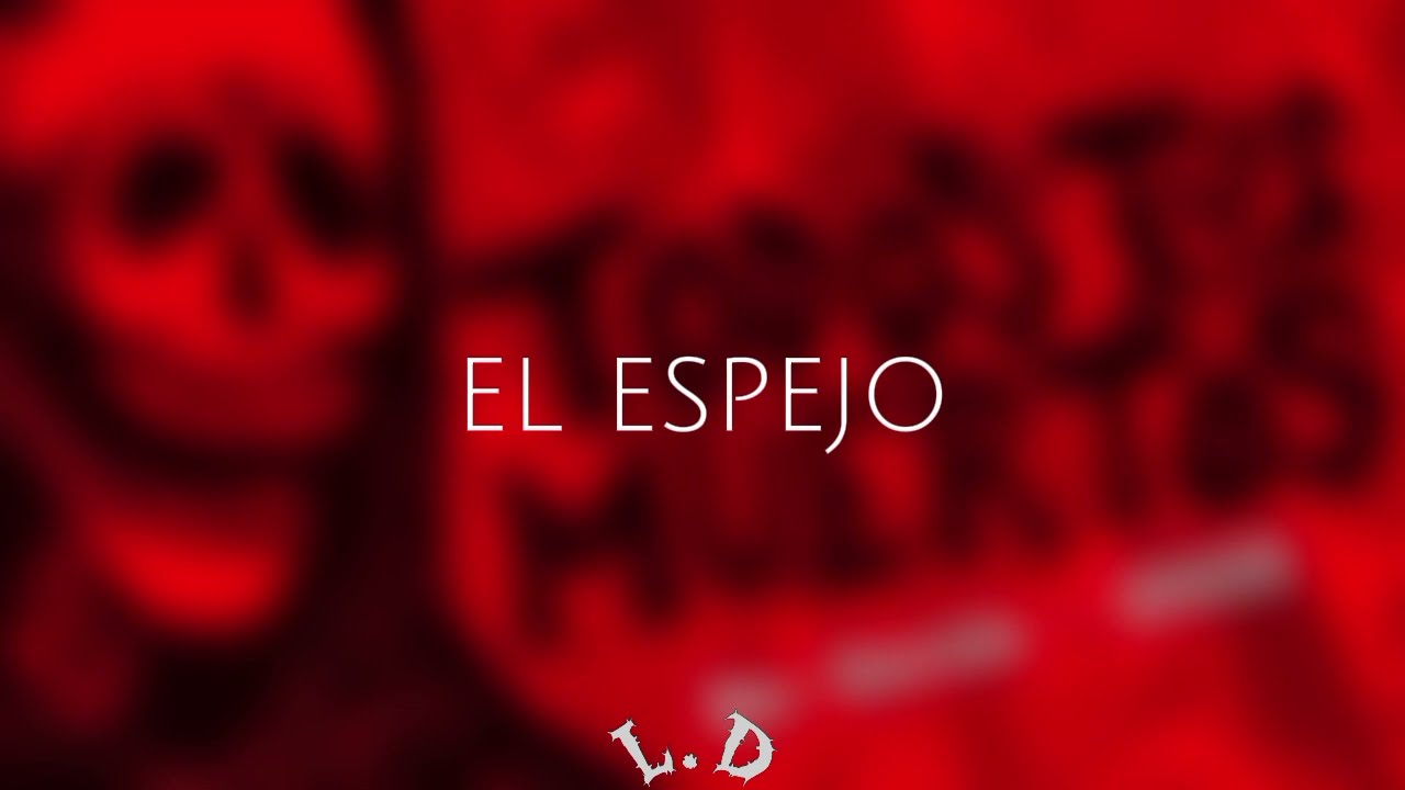 Todos tus muertos - El espejo (letra)