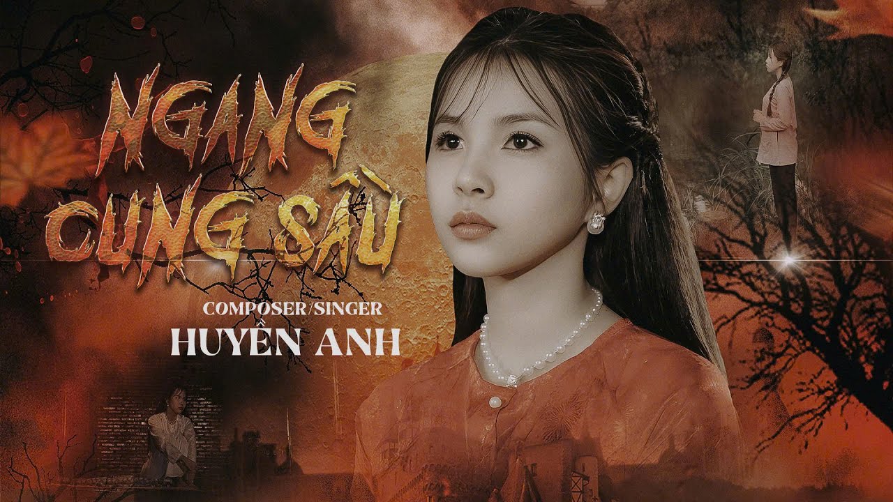 NGANG CUNG SẦU - HUYỀN ANH | Chim Nhạn Sang Sông Rồi Tìm Sợi Rong Vàng Làm Tổ Người Ơi