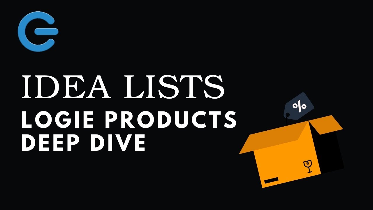 Idea Lists & Logie Products Deep Dive