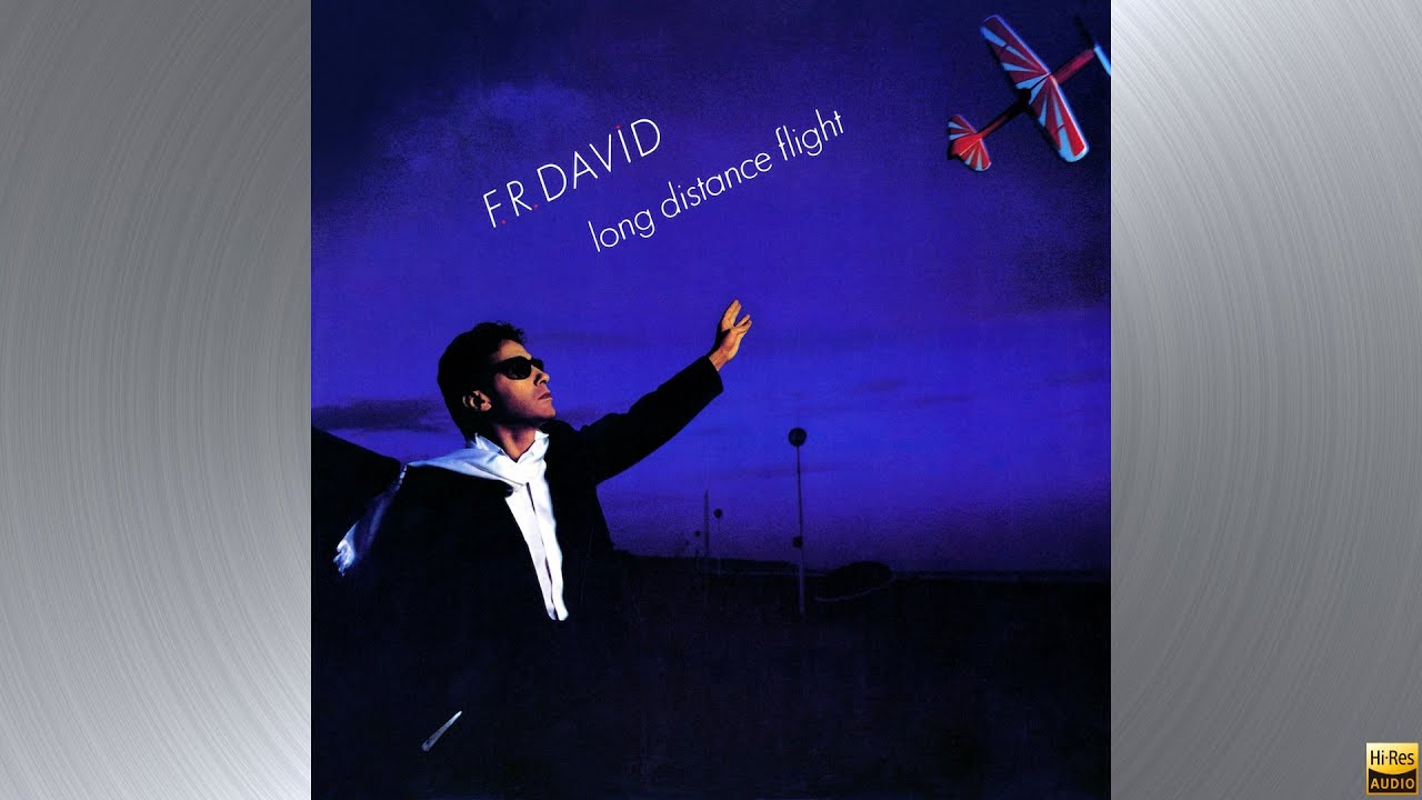 F.R. David - Long Distance Flight [HQ]