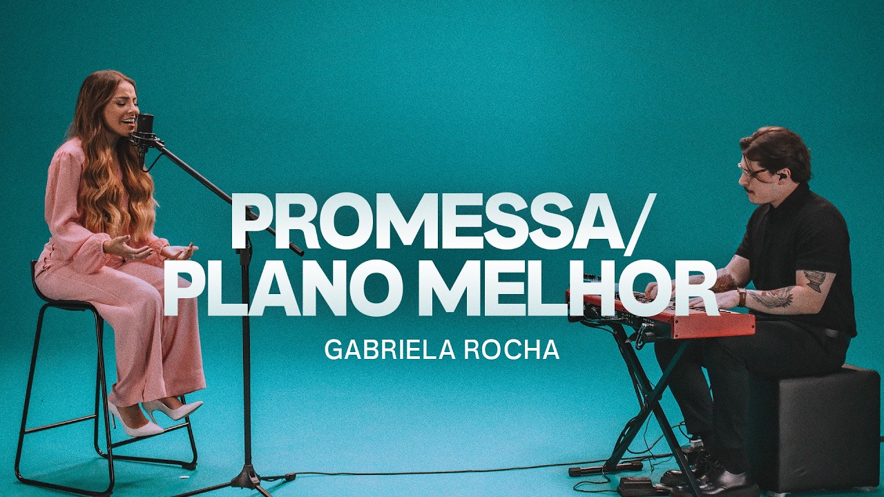 Gabriela Rocha - Promessa - Plano Melhor