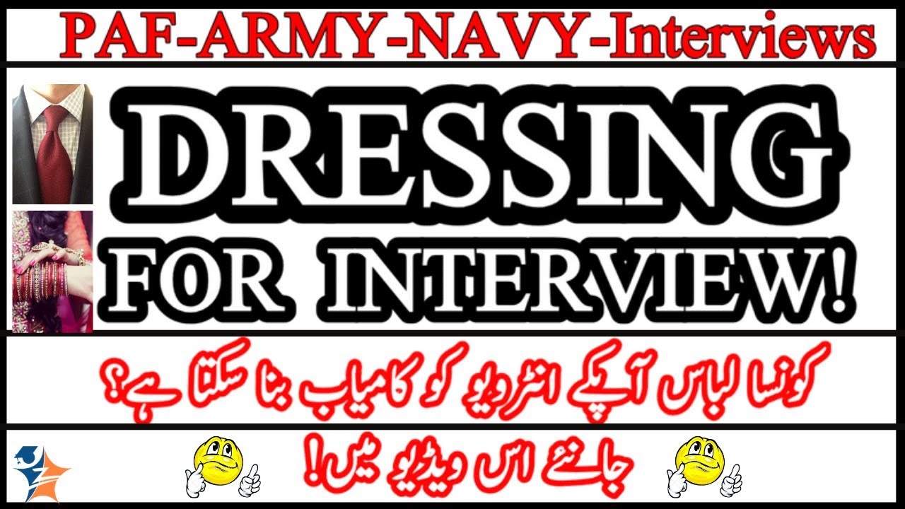 Dressing(Male/Female) For Interview?( PAF | ARMY | NAVY )