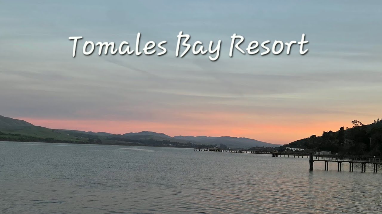 Tomales Bay Resort ~ Point Reyes National Seashore 