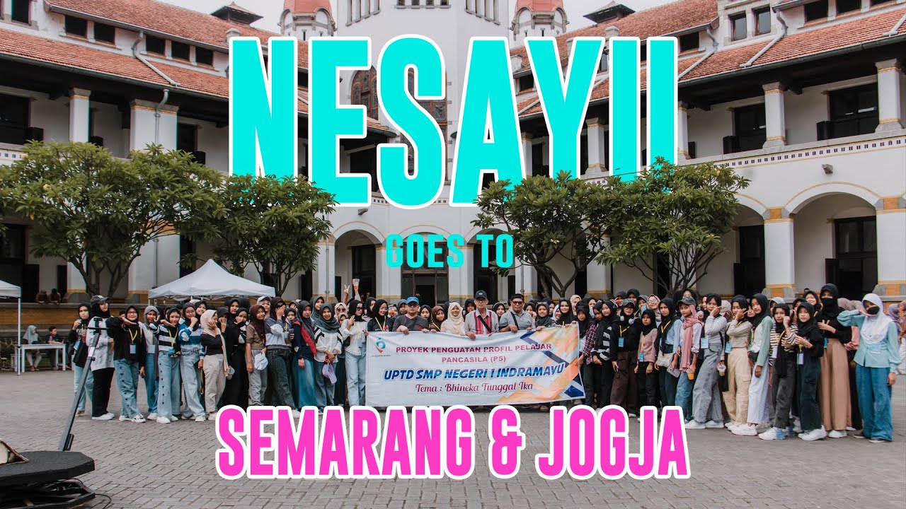 SMPN 1 INDRAMAYU TRIP TO SEMARANG & JOGJA BERSAMA ELSAFARI WISATA 2023