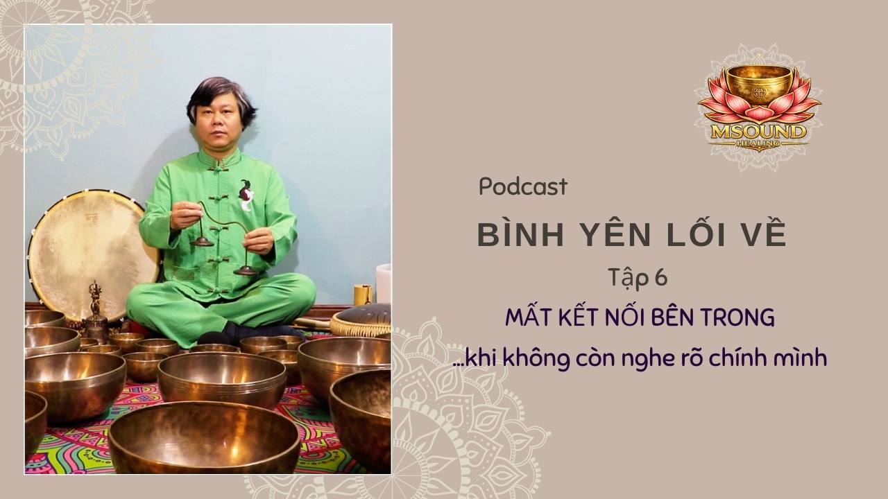 Bình Yên Lối Về – Tập 6: Khi Ta Không Còn Nghe Rõ Tín Hiệu Từ Chính Mình