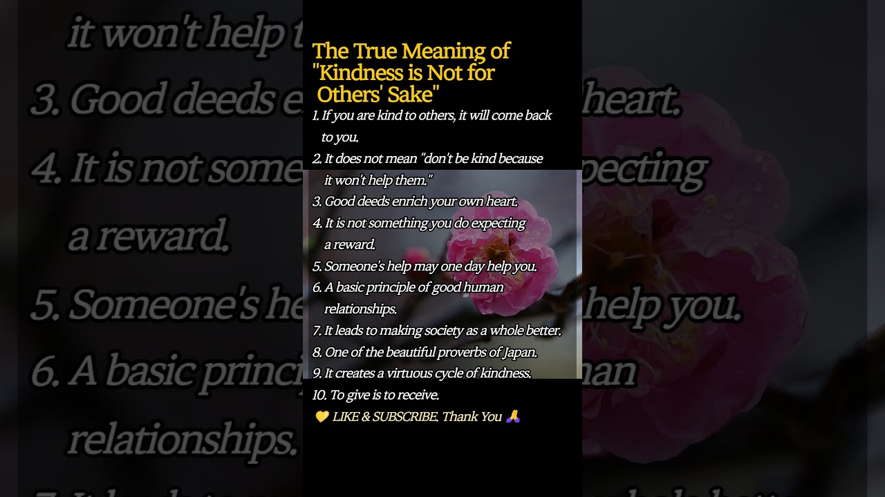 The True Meaning of Kindness is Not for Others' Sake #Mindfulness #LifeLessons #Kindness #Wisdom