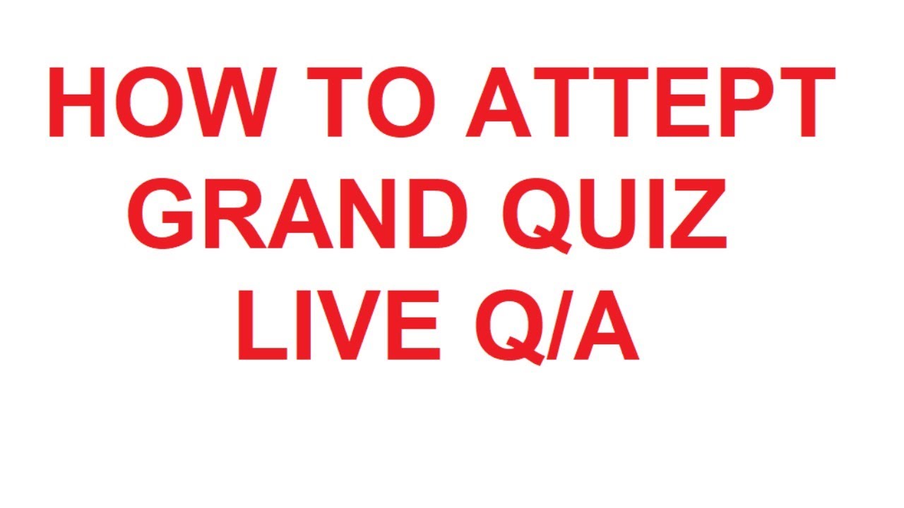 How to attempt Grand Quiz Fall 2020