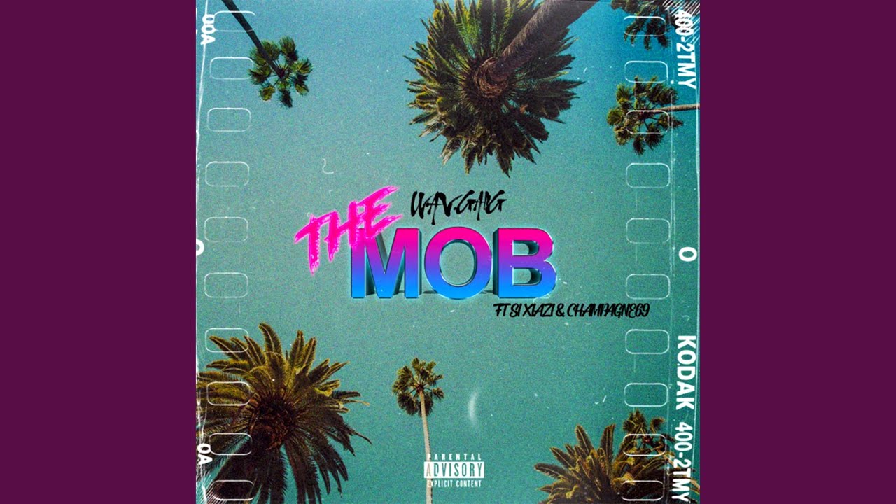 The Mob (feat. Si Xiazi & Champagne69)
