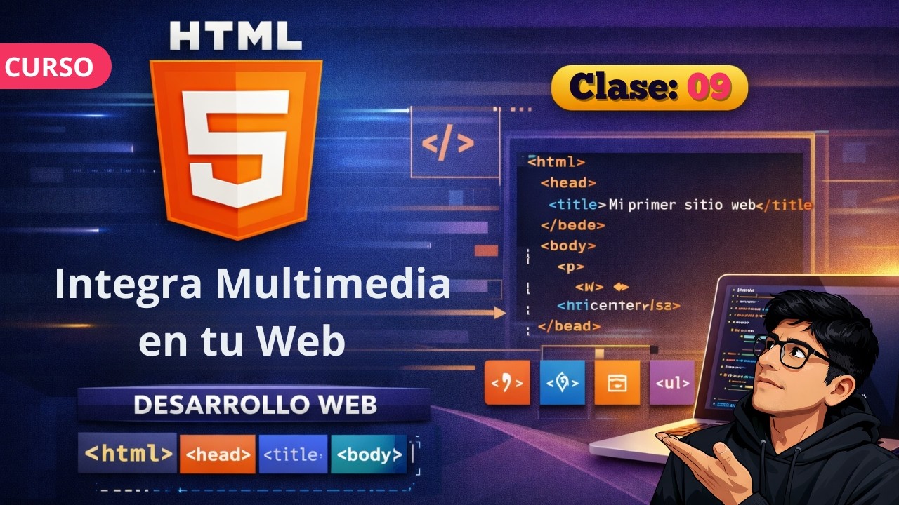 🚀 Integra Multimedia en tu Web: HTML5 desde Cero | Clase 09 👉Curso de Desarrollo Web 2026!