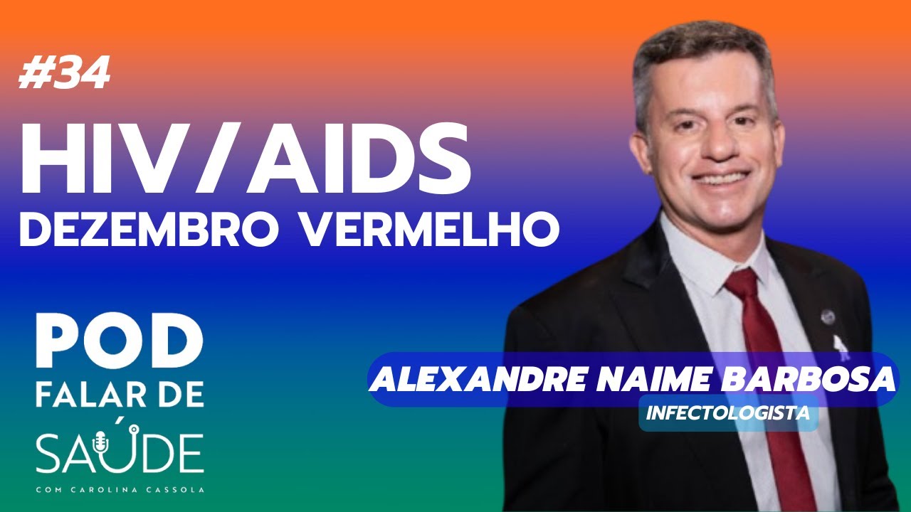 POD Falar de Sa&uacute;de #034 - convivendo com HIV/AIDS
