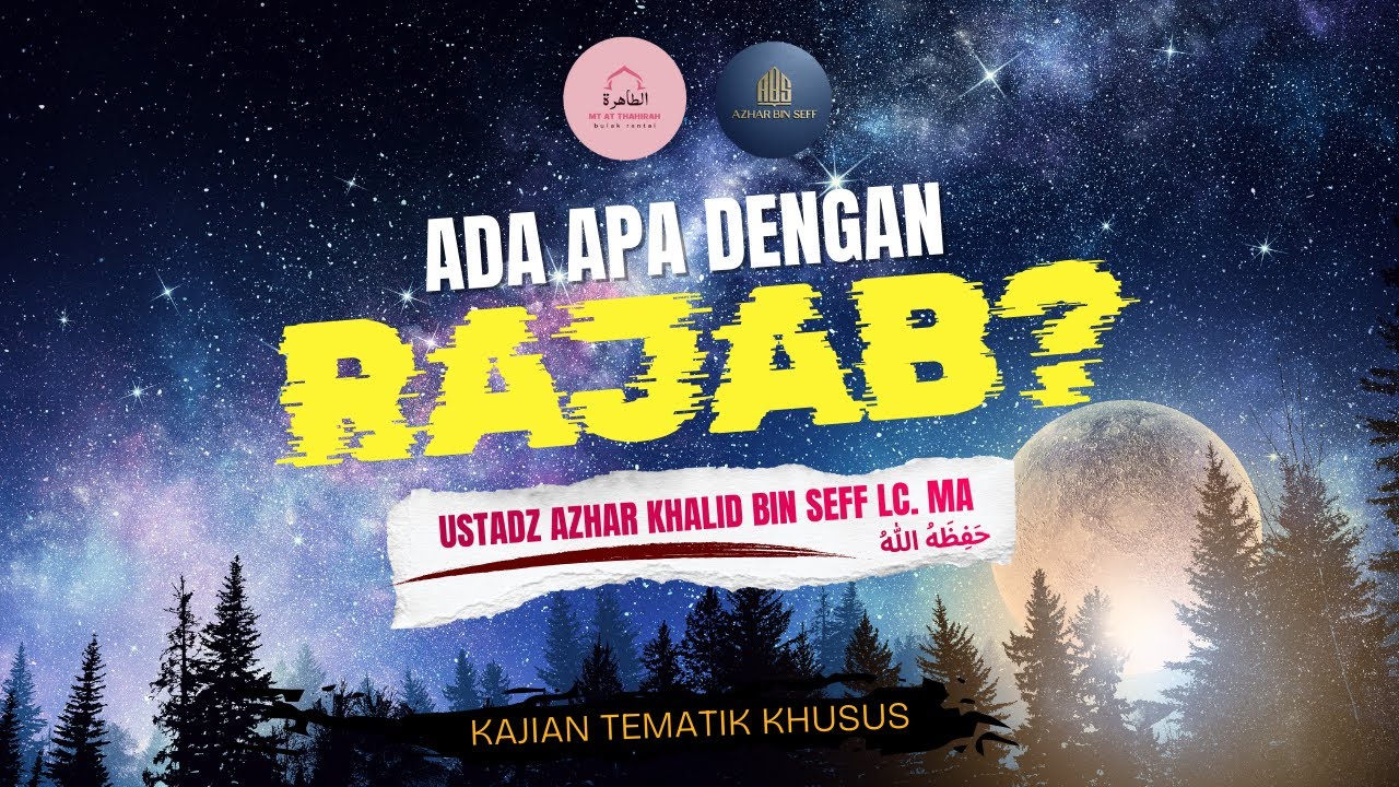 [Live] Ustadz Azhar Khalid Bin Sef Lc. MA - ADA APA DENGAN RAJAB? #ustadzazharkhalidbinseff #rajab