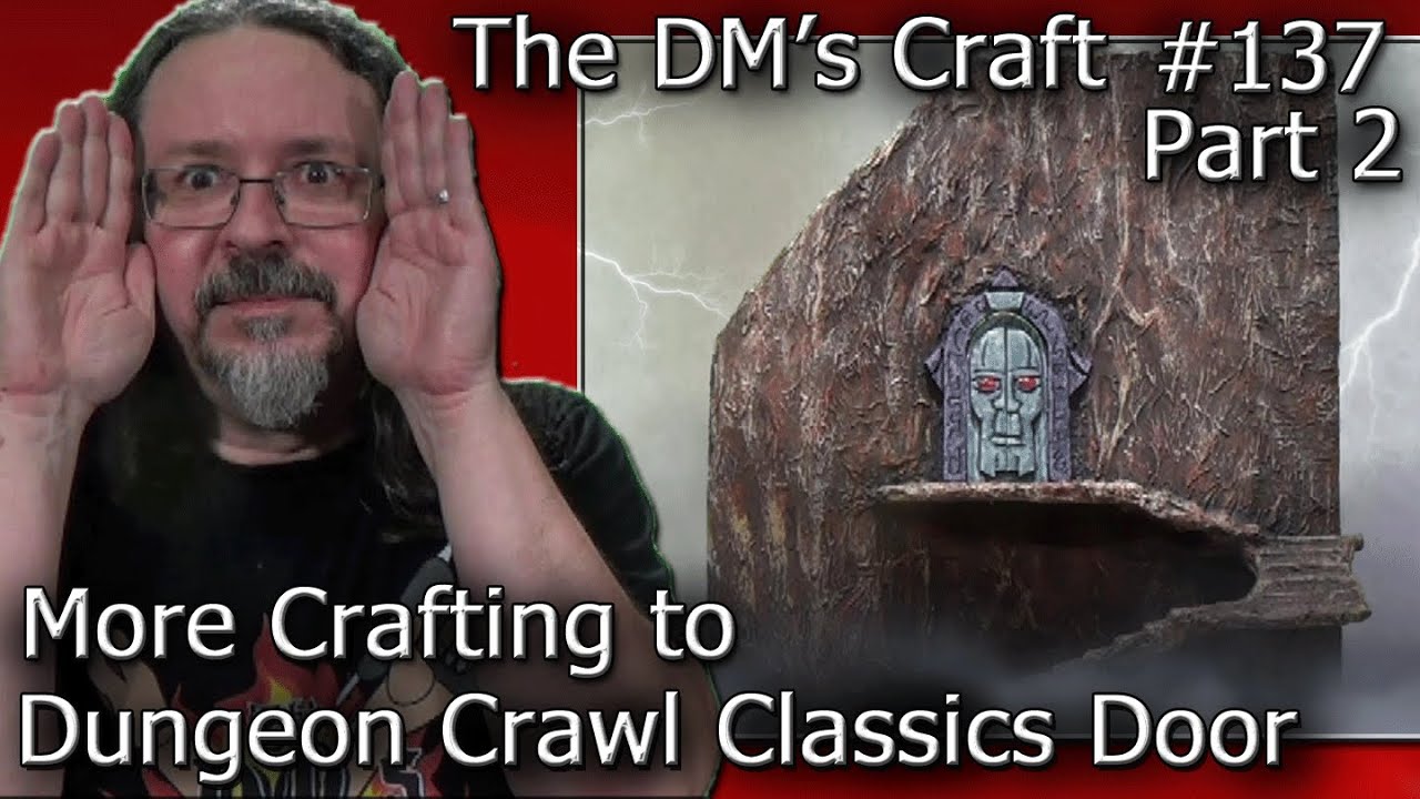 More Dungeon Crawl Classics Door on Cover Craft (DM's Craft #137/Part2)