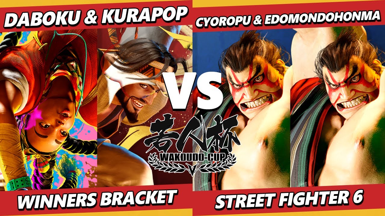 Wakoudo Cup 8 - Daboku & Kurapop Vs. Cyoropu & EdomondoHonma - Street Fighter 6