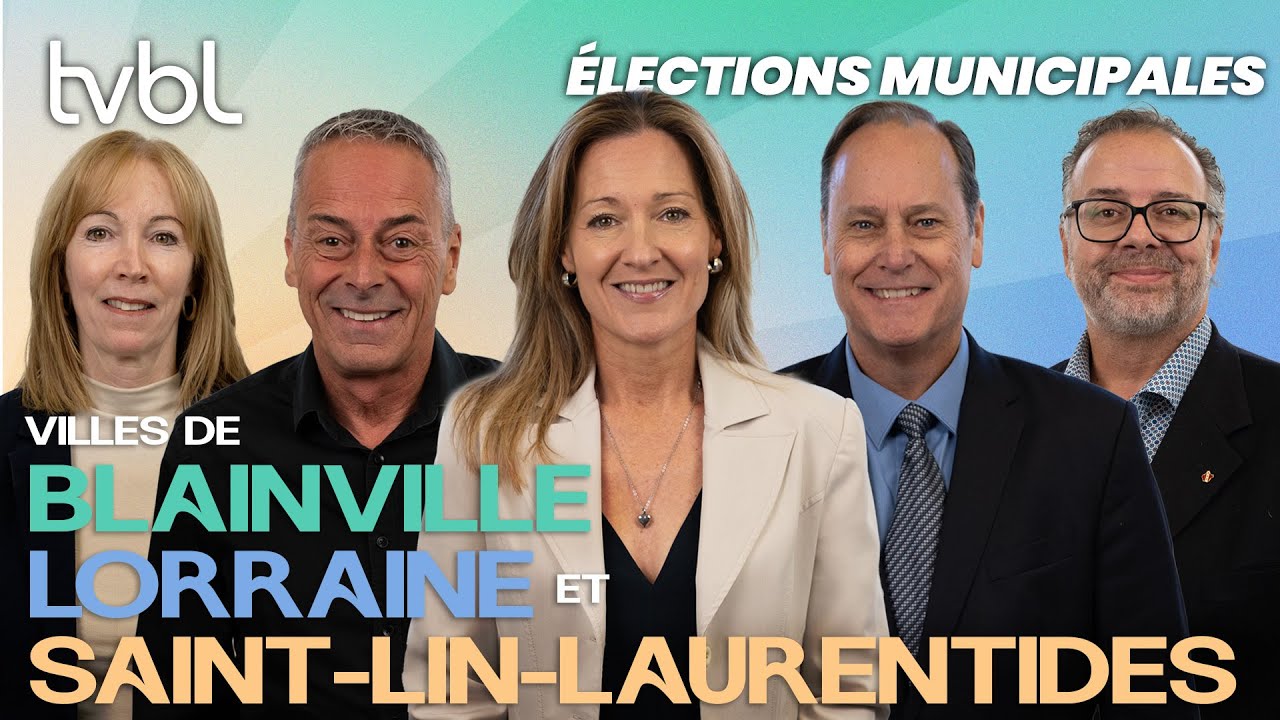 &Eacute;lections municipales 2025: Villes de Blainville, Lorraine et Saint-Lin-Laurentides