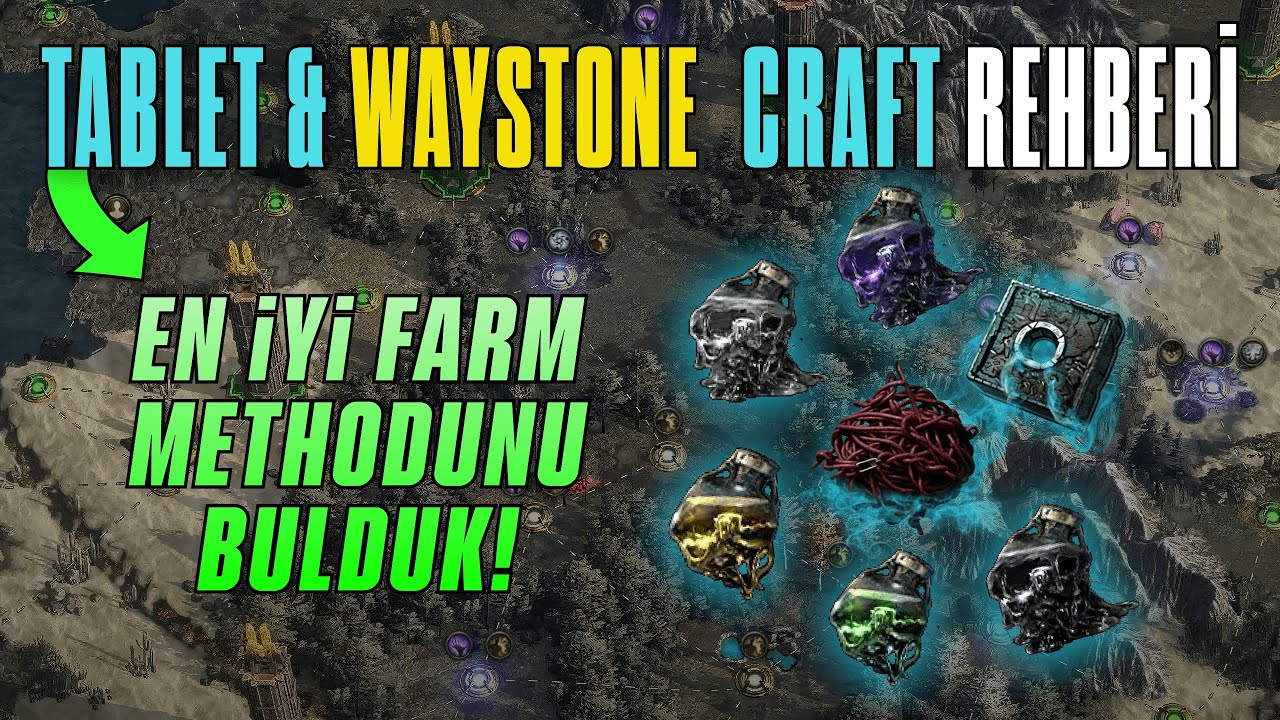 Path of Exile 2 - Tablet, Waystone Craft Rehberi & En Efektif Farm Nasıl Yapılır ?