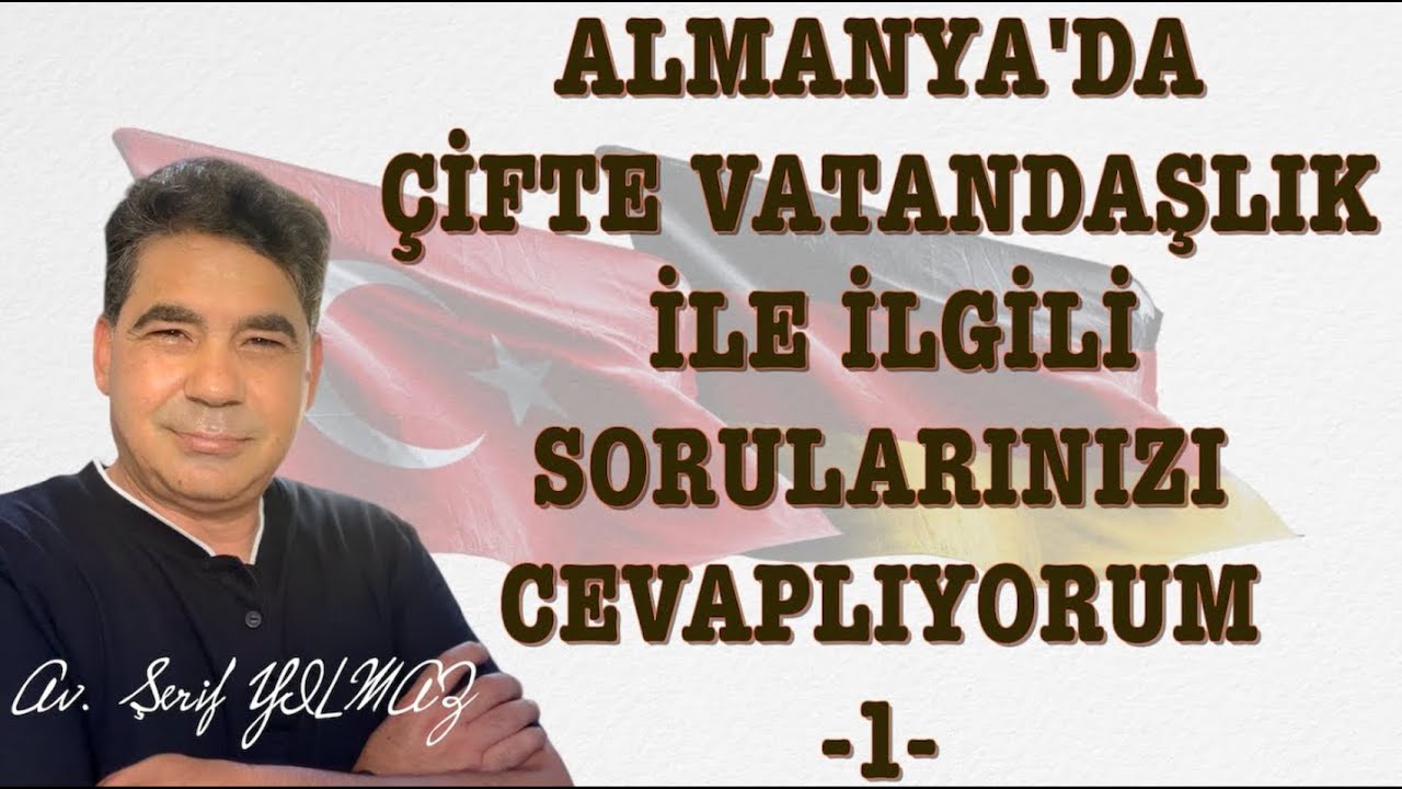 ALMANYA'DA ÇİFTE VATANDAŞLIKLA İLGİLİ SORULARA CEVAPLARIMIZ