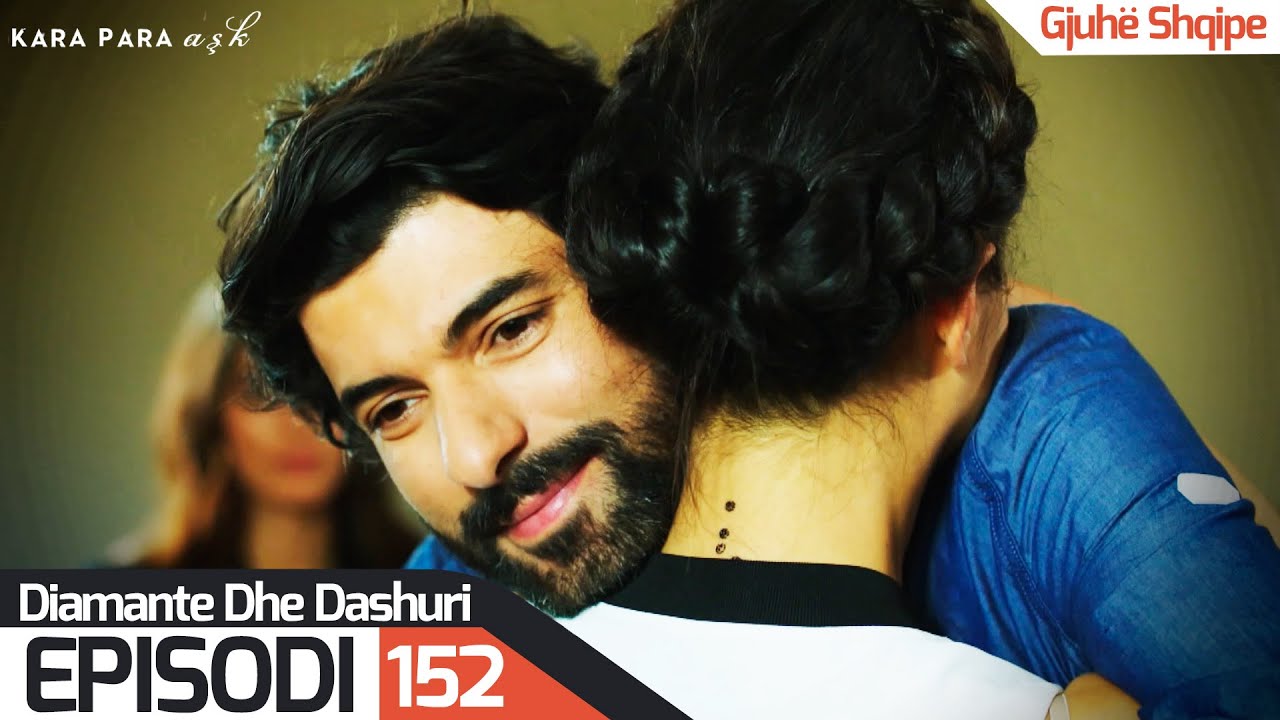 Diamante dhe Dashuri - Episodi 152 | Kara Para Ask
