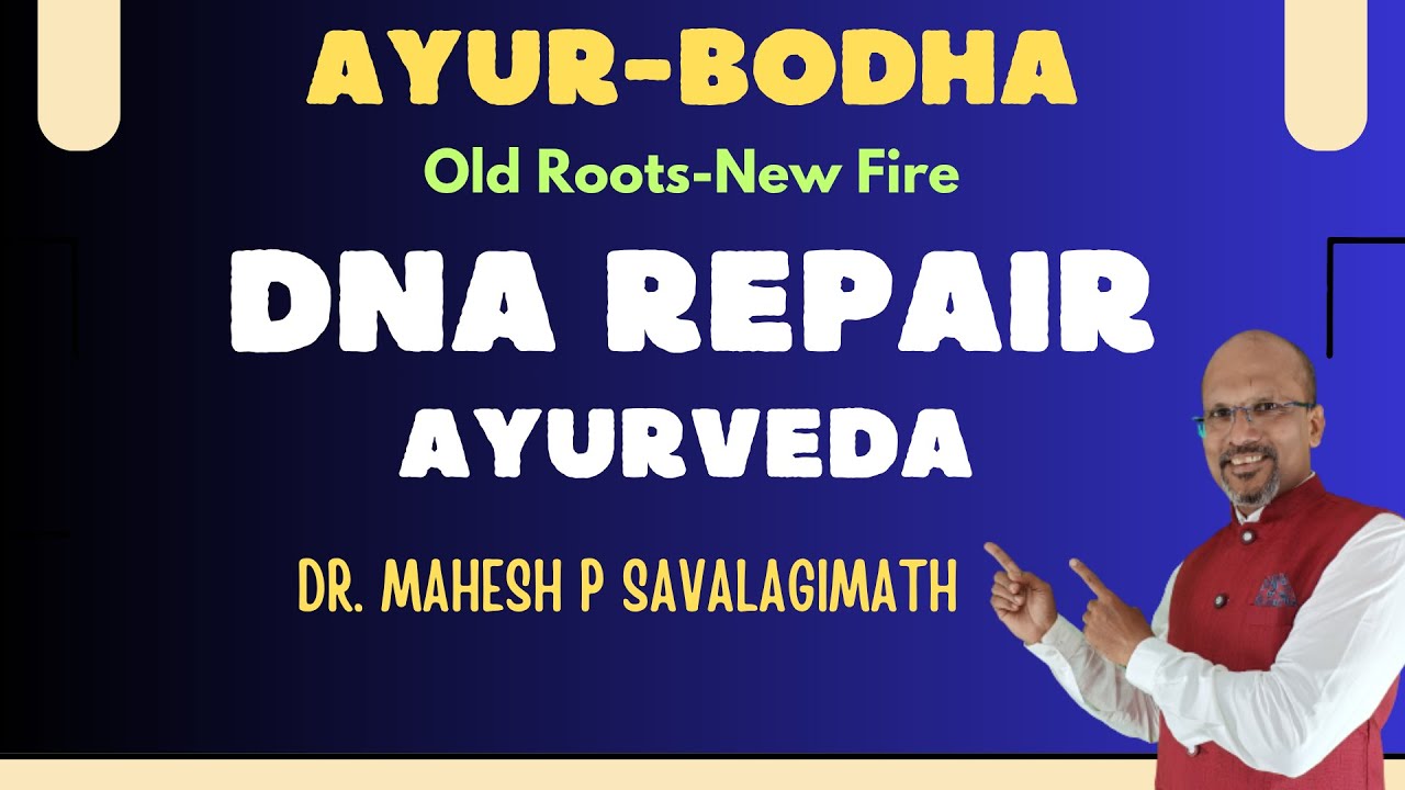 Ayur-Bodha: DNA Repair and Ayurveda 