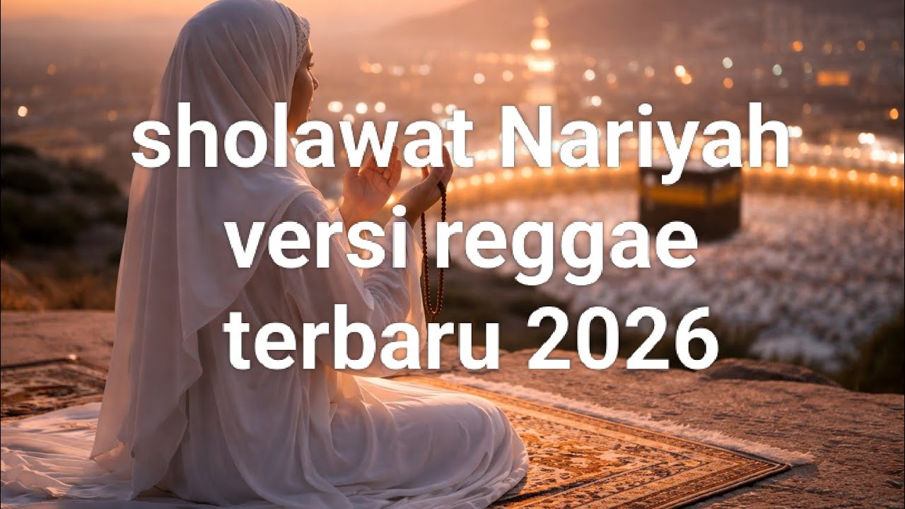Sholawat Nariyah versi reggae terbaru 2026